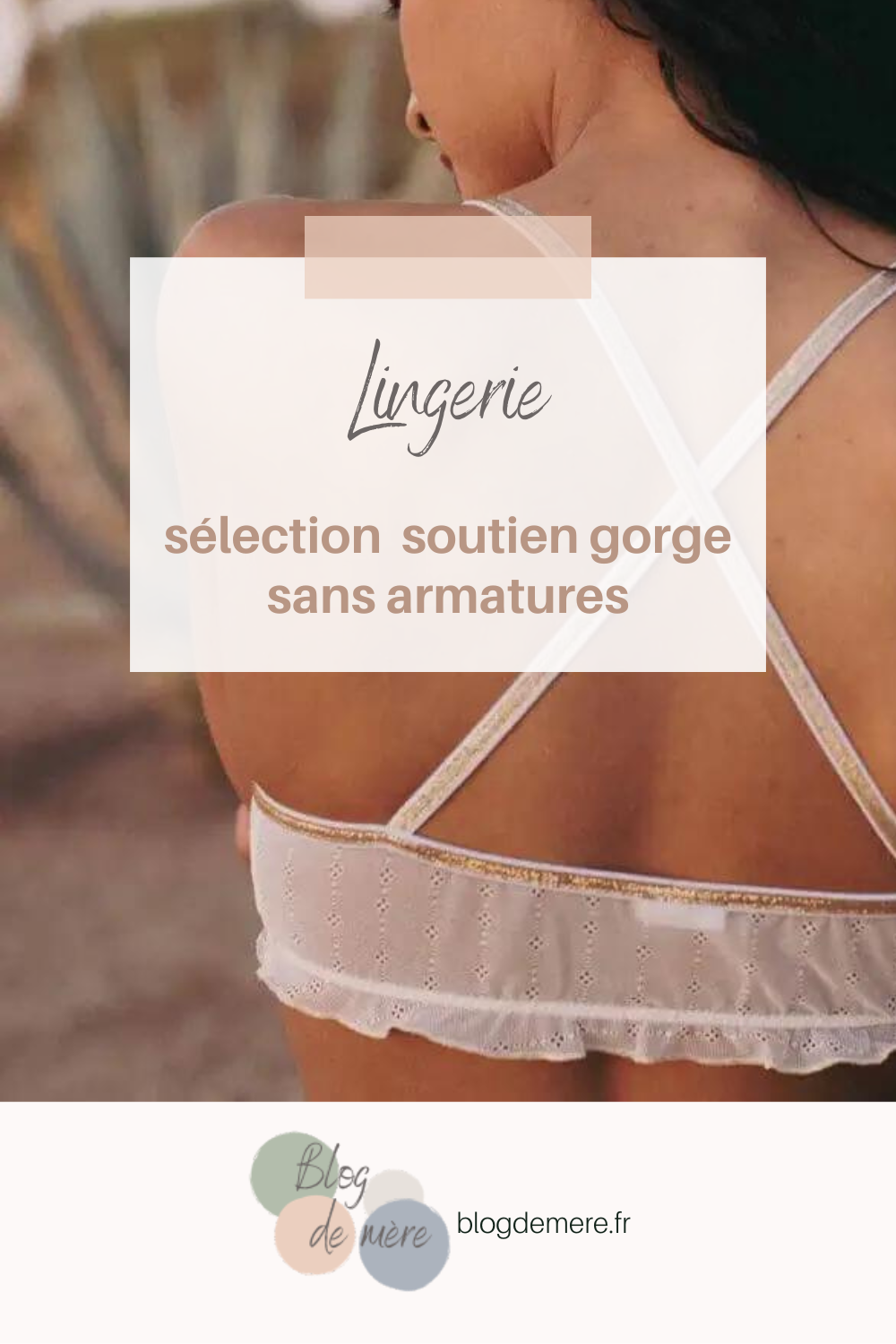 selection shopping soutien gorge sans armatures